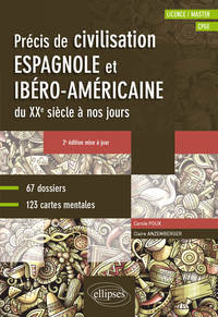 Image de Espagnol. Précis de civilisation espagnole et ibéro-américaine du XXe siècle à nos jours avec cartes mentales • B2-C1 •  2e édition mise à jour
