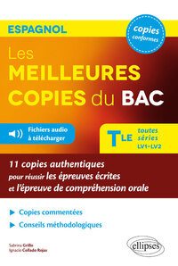 Image de Espagnol. Les meilleures copies du Bac. Toutes séries LV1-LV2. 11 copies authentiques pour réussir les épreuves écrites et l'épreuve de compréhension orale
