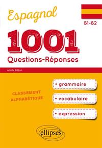 Image de 1001 Questions-Réponses d’espagnol. Grammaire, vocabulaire, expression. (B1-B2)