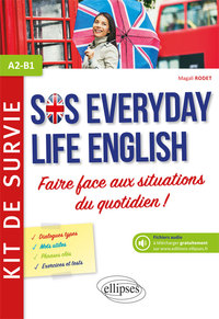 Image de Anglais. SOS Everyday Life English. Kit de survie pour faire face aux situations du quotidien.  A2-B1 (avec fichiers audio)
