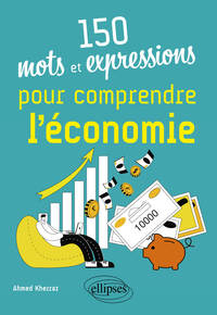 Image de 150 mots et expressions pour comprendre l'économie