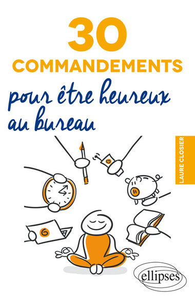 Picture of 30 commandements pour être heureux au bureau
