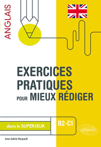 Image de Exercices pratiques pour mieux rédiger en anglais dans le supérieur. B2-C1