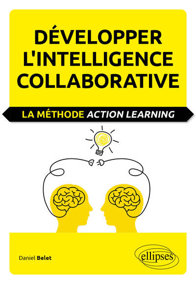 Image de Développer l'intelligence collaborative. La méthode Action learning