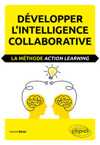Image de Développer l'intelligence collaborative. La méthode Action learning