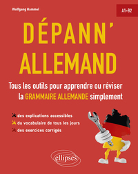 Image de Dépann'allemand. Tous les outils pour apprendre ou réviser la grammaire allemande simplement. A1-B2. (avec exercices corrigés)