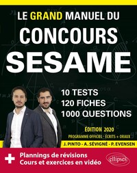 Picture of Le Grand Manuel du concours SESAME (écrits + oraux) - 120 fiches, 10 tests, 1000 questions + corrigés en vidéo - Édition 2020