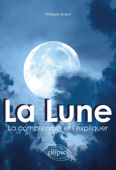 Image de La Lune : la comprendre et l'expliquer