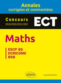 Picture of Maths. ECT. Annales corrigées et commentées. Concours 2019/2020/2021/2022