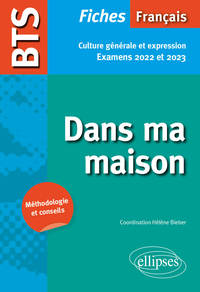 Image de BTS Français - Culture générale et expression - Dans ma maison - Examens 2022 et 2023