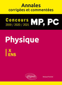 Image de Physique MP, PC. Annales corrigées et commentées 2019/2020/2021. Concours X/ENS