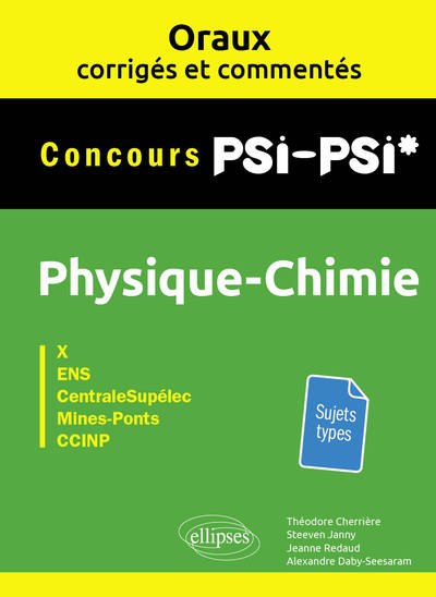 Picture of Oraux corrigés et commentés de physique-chimie PSI-PSI* - X, ENS, CentraleSupélec, Mines-Ponts, CCINP