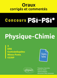 Picture of Oraux corrigés et commentés de physique-chimie PSI-PSI* - X, ENS, CentraleSupélec, Mines-Ponts, CCINP