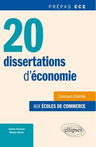 Image de 20 dissertations d'économie  • concours d'entrée aux écoles de commerce • prépas ECE