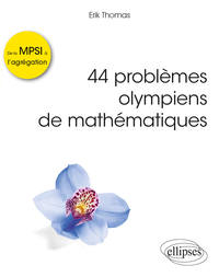 Image de 44 problèmes olympiens de mathématiques - De la MPSI à l'agrégation