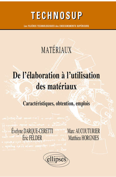 Picture of Matériaux - De l’élaboration à l’utilisation des matériaux - Caractéristiques, obtention, emplois