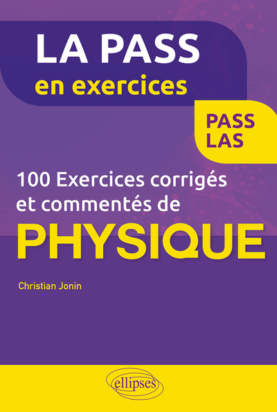 Picture of 100 exercices corrigés et commentés de physique pour la PASS