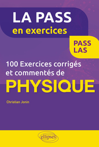 Picture of 100 exercices corrigés et commentés de physique pour la PASS