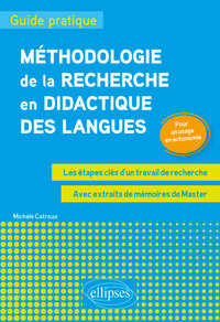 Image de Méthodologie de la recherche en didactique des langues : guide pratique. Les étapes clés d'un travail de recherche. Pour un usage en autonomiee