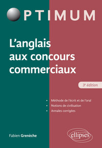 Image de L'Anglais aux concours commerciaux (Méthode de l'écrit et de l'oral, notions de civilisation, annales corrigées) – 3e édition