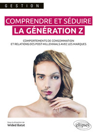 Image de Comprendre et séduire la génération Z. Comportements de consommation et relations des post-millennials avec les marques