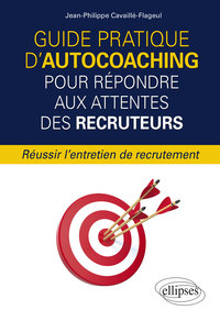 Image de Guide pratique d'autocoaching pour répondre aux attentes des recruteurs - Réussir l'entretien de recrutement
