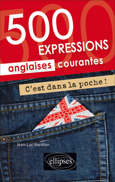 Image de C’est dans la poche ! 500 expressions anglaises courantes