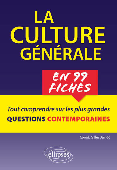 Picture of La culture générale en 99 fiches. Tout comprendre sur les plus grandes questions contemporaines.