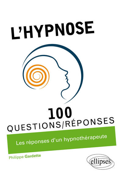 Image de L'hypnose en 100 Questions/Réponses