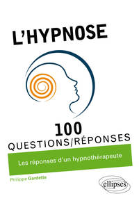 Image de L'hypnose en 100 Questions/Réponses