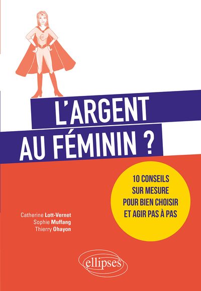 Image de L'argent au féminin ? 10 conseils sur mesure pour bien choisir et agir pas à pas