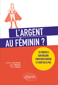 Image de L'argent au féminin ? 10 conseils sur mesure pour bien choisir et agir pas à pas
