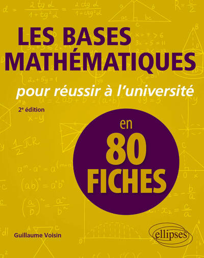 Image de Les bases mathématiques pour réussir à l'université en 80 fiches