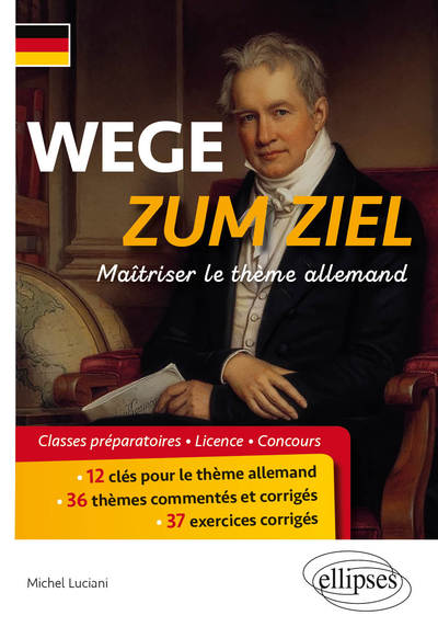 Image de WEGE ZUM ZIEL. Maîtriser le thème allemand