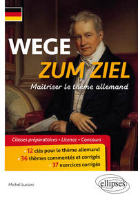 Image de WEGE ZUM ZIEL. Maîtriser le thème allemand