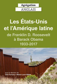 Image de Agrégation anglais 2024. Les États-Unis et l'Amérique latine, de Franklin D. Roosevelt à Barack Obama, 1933-2017