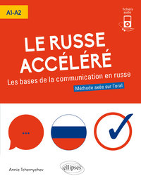 Image de Le russe accéléré. Les bases de la communication en russe. [A1-A2] (avec fichiers audio)