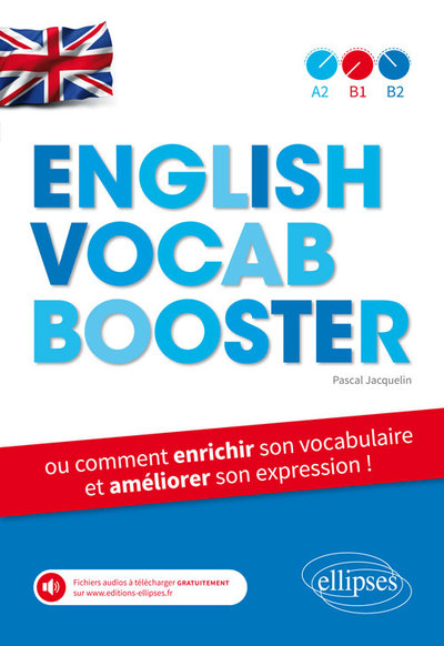 Image de English Vocab Booster ou comment enrichir son vocabulaire et améliorer son expression en anglais (de A2 à B2) avec fichiers audios
