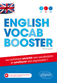 Image de English Vocab Booster ou comment enrichir son vocabulaire et améliorer son expression en anglais (de A2 à B2) avec fichiers audios