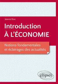 Image de Introduction à l’économie. Notions fondamentales et éclairages des actualités