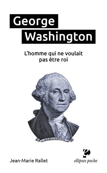 Image de George Washington, l’homme qui ne voulait pas être roi