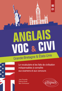 Image de Anglais. Voc & Civi. Grande-Bretagne & États-Unis. Le vocabulaire et les faits de civilisation indispensables à connaître aux examens et aux concours. [B2-C1]