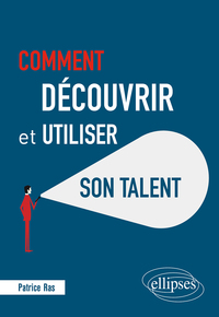 Image de Comment découvrir et utiliser son talent