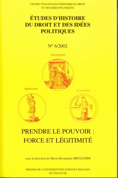 Image de PRENDRE LE POUVOIR : FORCE ET LEGITIMITE