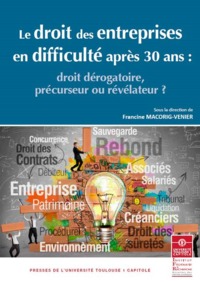 Image de LE DROIT DES ENTREPRISES EN DIFFICULTE APRES 30 ANS :