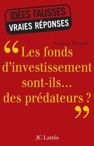 Image de Les fonds d'investissement sont-ils...des prédateurs ?
