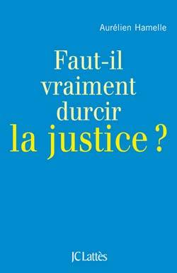 Image de Faut-il durcir la justice ?