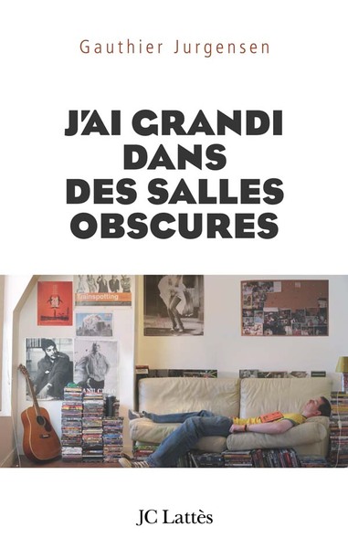 Image de J'ai grandi dans des salles obscures