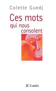 Image de Ces mots qui nous consolent