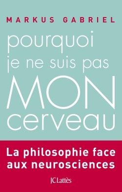 Image de Pourquoi je ne suis pas mon cerveau